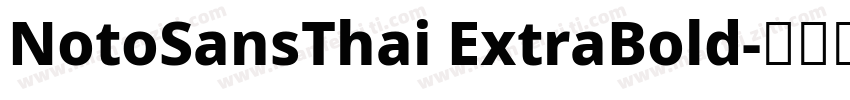 NotoSansThai ExtraBold字体转换